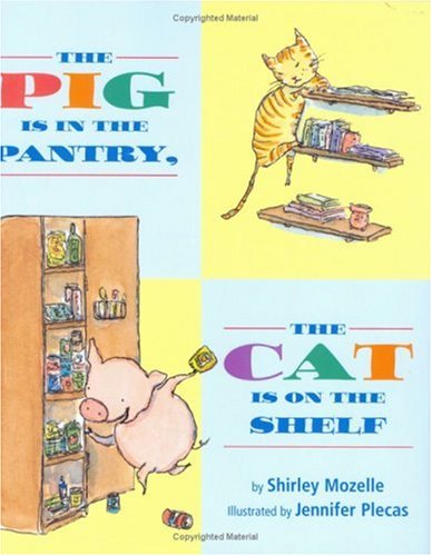 The Pig Is in the Pantry, The Cat Is on the Shelf