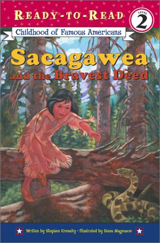 Sacagawea and the Bravest Deed