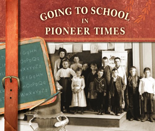 Going to School in Pioneer Times