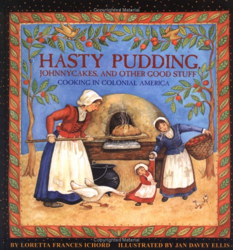 Hasty Pudding, Johnnycakes, and Other Good Stuff