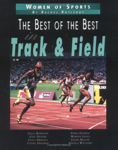 The Best of the Best in Track and Field