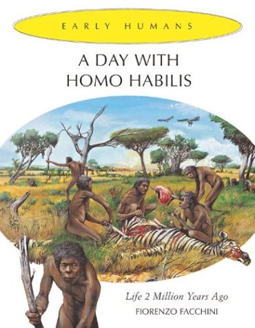 A Day with Homo Habilis