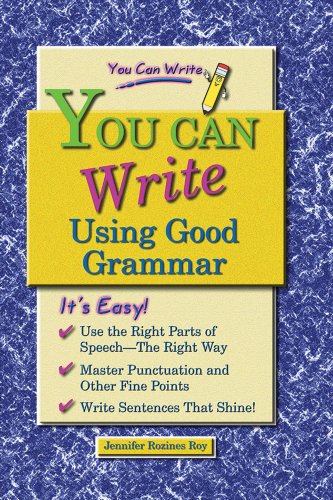 You Can Write Using Good Grammar
