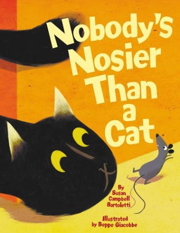 Nobody's Nosier than a Cat