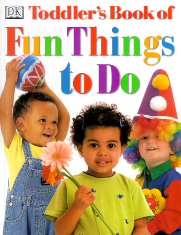 Toddler's Book of Fun Things to Do