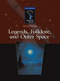 Legends, Folklore, and Outer Space