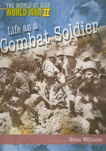 Life as a Combat Soldier