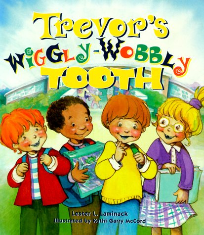 Trevor's Wiggly-Wobbly Tooth
