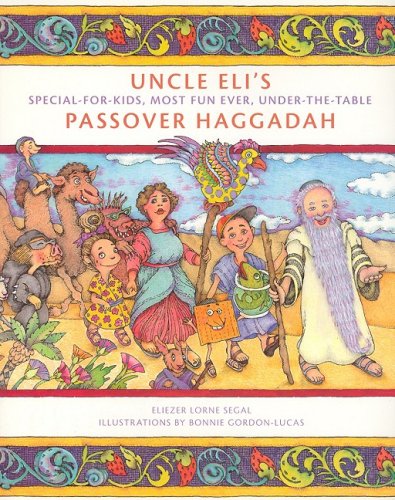 Uncle Eli's Special-for-Kids, Most Fun Ever, Under-the-Table Passover