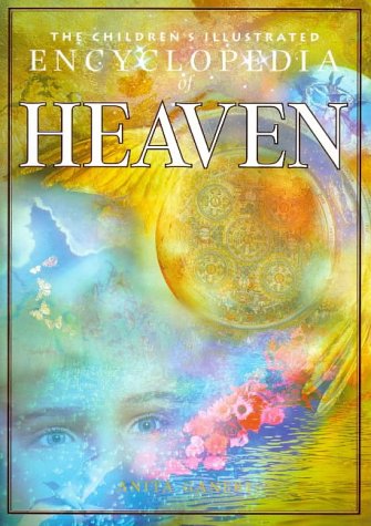 The Children's Illustrated Encyclopedia of Heaven