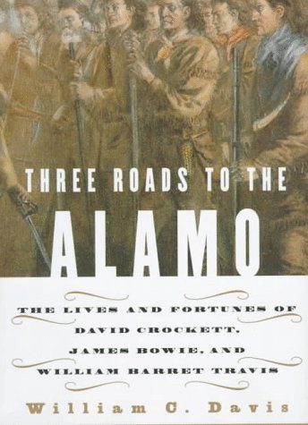 Three roads to the Alamo
