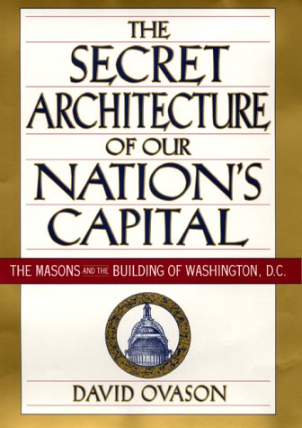 The secret architecture of our nation's capital