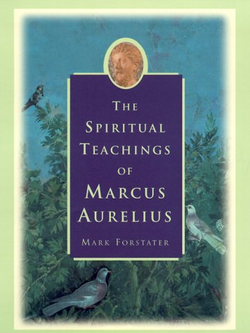 The spiritual teachings of Marcus Aurelius