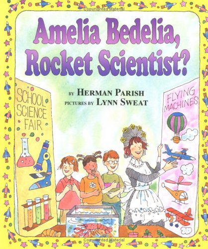 Amelia Bedelia, Rocket Scientist?