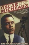 Oscar Micheaux, the great and only