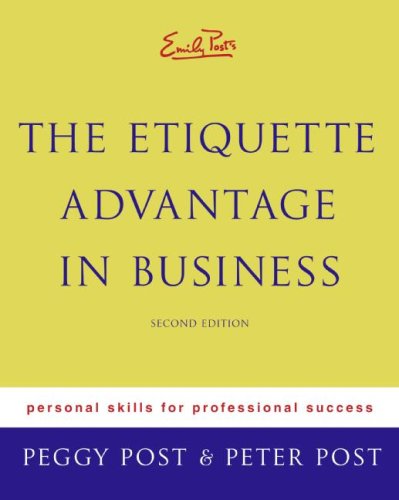 Emily Post's The etiquette advantage in business