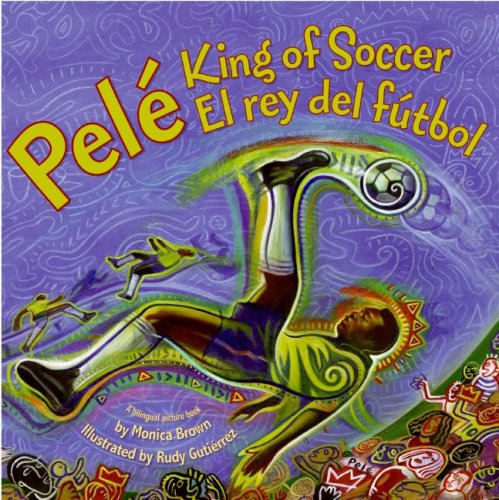 Pelé, King of Soccer/Pelé, El rey del fútbol