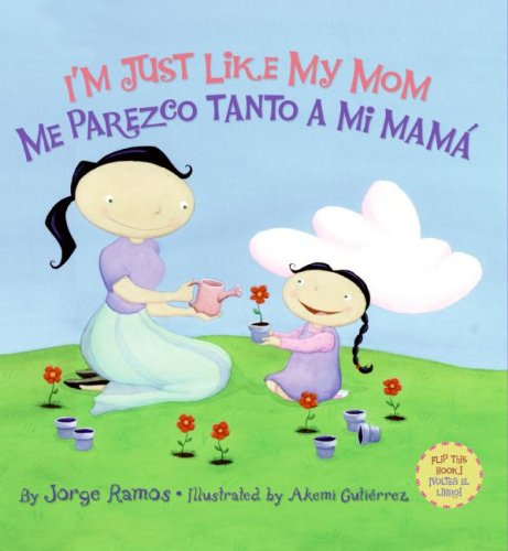 I'm Just Like My Mom; I'm Just Like My Dad/ Me parezco tanto a mi mama; Me parez