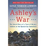 Ashley's War: The Untold Story of a Team of Women Soldiers on the Special Ops Battlefield