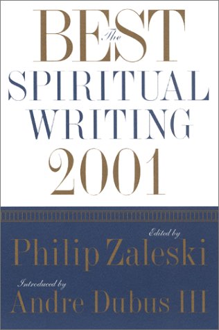The Best Spiritual Writing 2001 (Best Spiritual Writing)