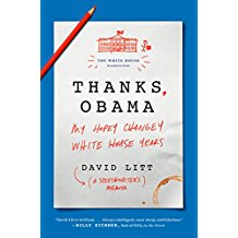 Thanks, Obama: My Hopey Changey White House Years