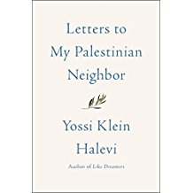 Letters to My Palestinian Neighbor