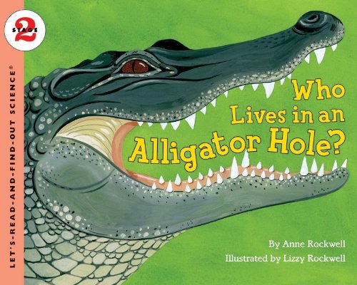 Who Lives in an Alligator Hole? (Let's-Read-and-Find-Out Science 2)