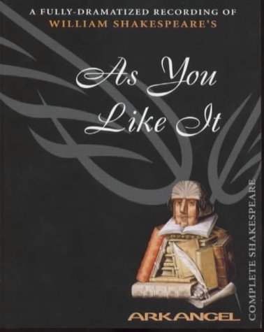 As You Like It (Arkangel Complete Shakespeare Series)