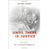 Until There Is Justice: The Life of Anna Arnold Hedgeman