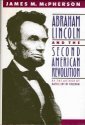 Abraham Lincoln and the second American Revolution