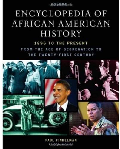 Encyclopedia of African American history, 1896 to the present