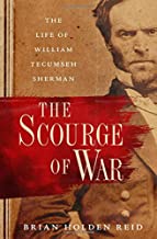 The Scourge of War: The Life of William Tecumseh Sherman