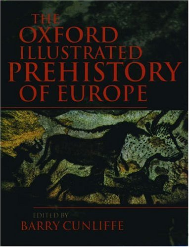 The Oxford illustrated prehistory of Europe