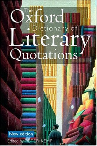 The Oxford dictionary of literary quotations