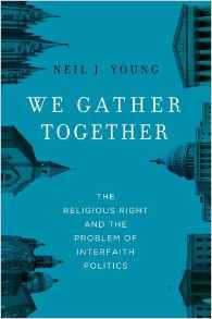 We Gather Together: The Religious Right and the Problem of Interfaith Politics