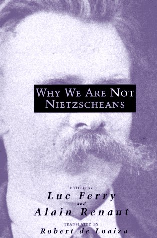 Why we are not Nietzscheans