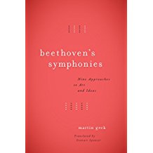 Beethoven's Symphonies: Nine Approaches to Art and Ideas