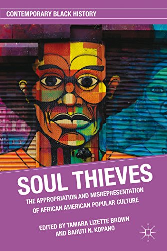 Soul Thieves: White America's Appropriation of African American Culture