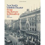New York's Yiddish Theater: An American Story