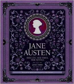 Jane Austen: Her Life, Her Times, Her Novels