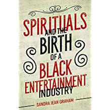 Spirituals and the Birth of a Black Entertainment Industry