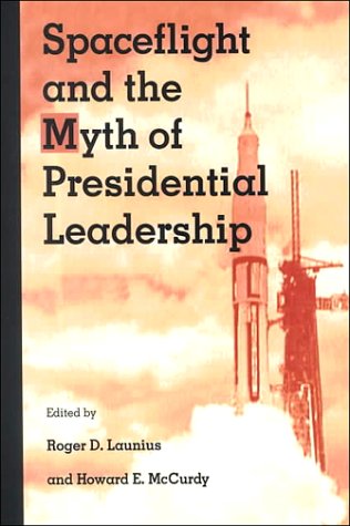 Spaceflight and the myth of presidential leadership