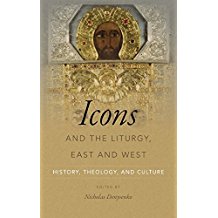 Icons and the Liturgy, East and West: History, Theology, and Culture