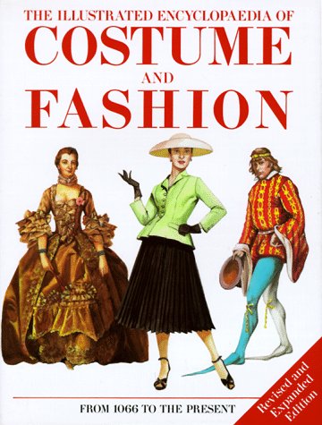 The illustrated encyclopaedia of costume and fashion