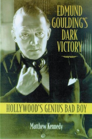Edmund Goulding's dark victory