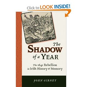 The Shadow of a Year: The 1641 Rebellion in Irish History and Memory