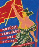 Moscow Vanguard Art: 1922–1992