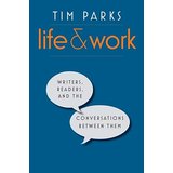 Life & Work: Writers, Readers, and the Conversations Between Them