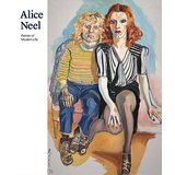 Alice Neel: Painter of Modern Life