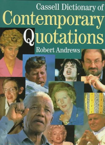 Cassell dictionary of contemporary quotations
